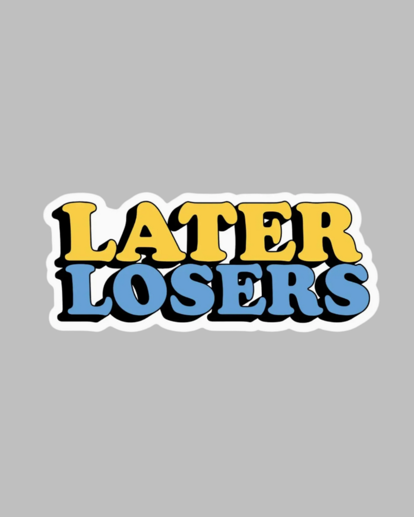 Later losers retro lettering blue and yellow sticker by Big Moods sold by Le Monkey House