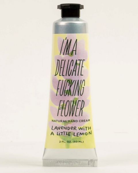 I'm a delicate fucking flower lavender and lemon all natural hand cream sold by Le Monkey House