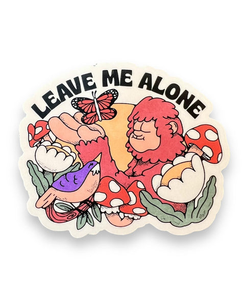 Leave Me Alone Bigfoot Sasquatch Mushroom Nature Sticker by Big Moods, Sold by Le Monkey House