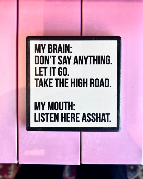 Listen Asshat take the high road Ceramic black and white Coaster by Meriwether1976 sold by Le Monkey House