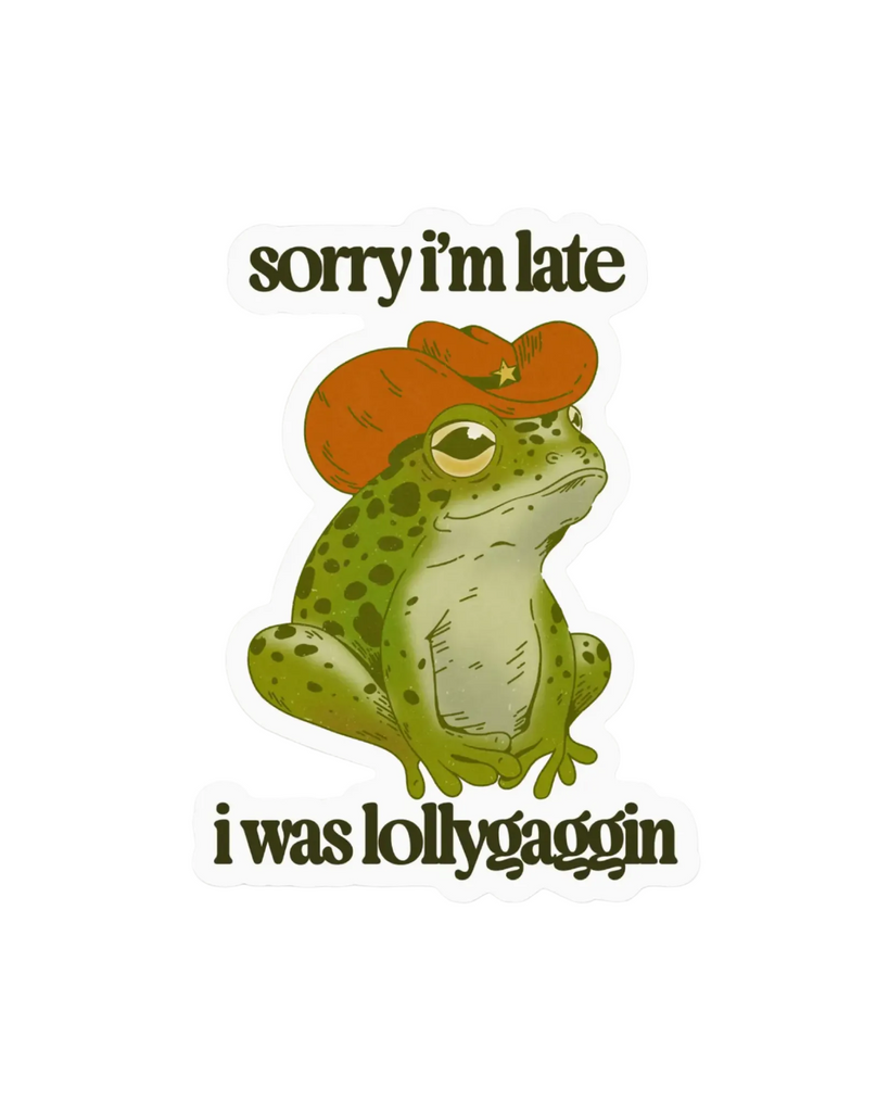 Sorry I'm late, I was lollygaggin' cowboy frog sticker by Big Moods sold by Le Monkey House