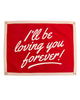 I'll be loving you forever camp flag by Oxford Pennant sold by Le Monkey House