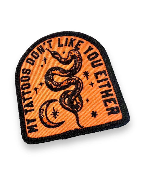 My tattoos don't like you either embroidered iron on patch designed and sold by Le Monkey House