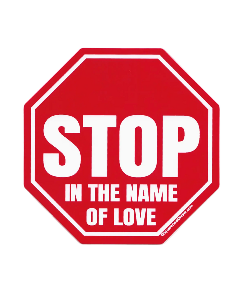 Stop in the name of love, stop sign, vinyl sticker by Square Deal Recordings sold by Le Monkey House