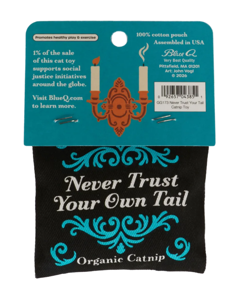 Never Trust Your Own Tail, it's right behind me isn't it? Catnip toy by Blue Q sold by Le Monkey House