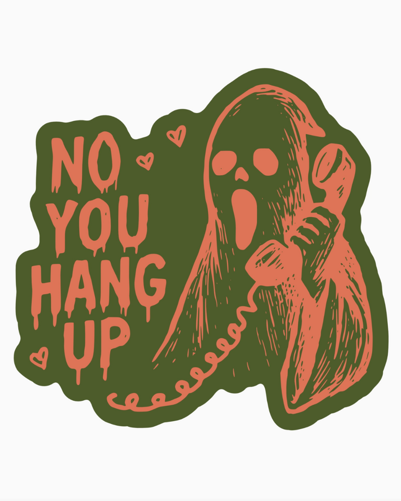 No you hang up, Scream, vinyl sticker by Juju & Moxie, sold by Le Monkey House