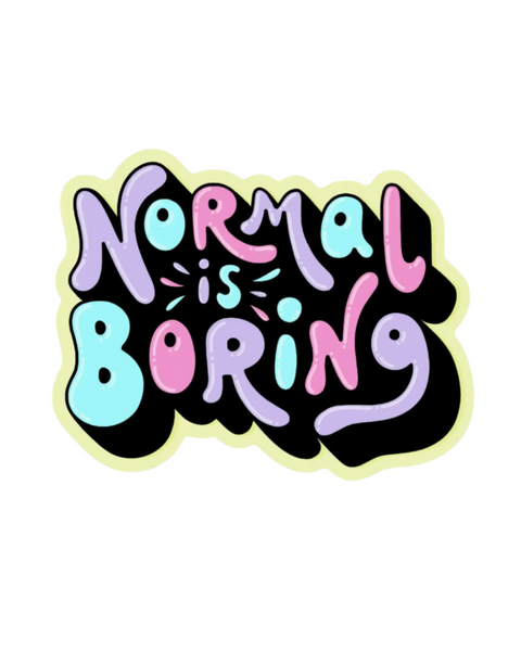 Normal is boring colorful fun sticker by Big Moods sold by Le Monkey House