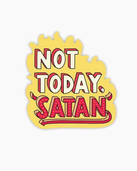 Not today, Satan sticker for water bottles, laptops, coolers - weatherproof - by big Moods sold by Le Monkey House