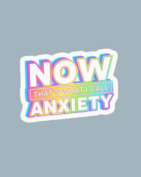 Now that's what I call anxiety sticker by Ace The Pitmatian sold by Le Monkey House