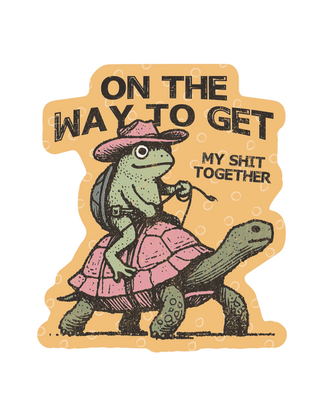 On my way to get my shit together sticker by Juju and moxie sold by Le Monkey House