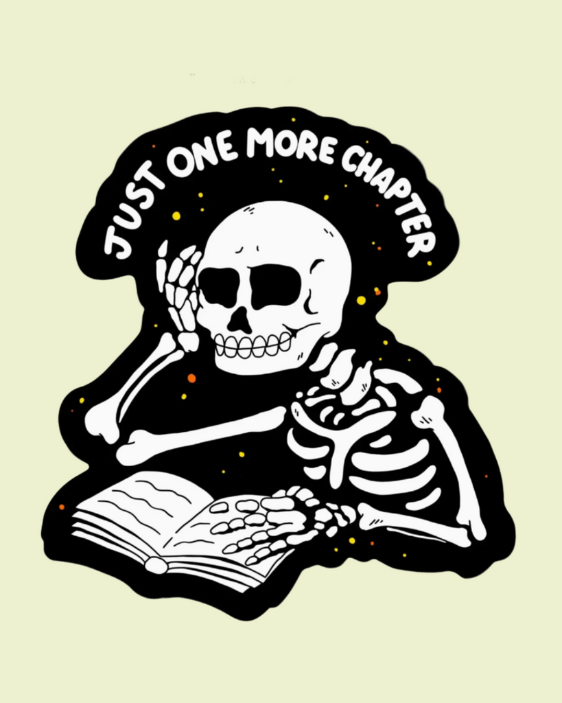 Just one more chapter skeleton sticker by Big Moods sold by Le Monkey House