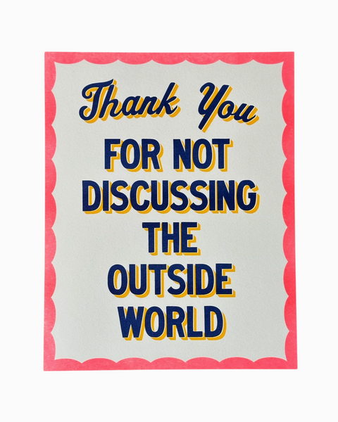 Thank you for not discussing the outside world riso print by World Famous Original - sold by Le Monkey House