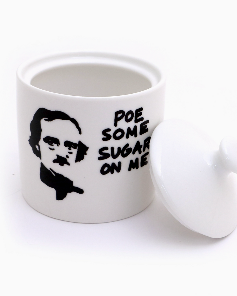 Poe Some Sugar on Me, Edgar Allen Poe Sugar bowl by Lenny Mud USA Sold by Le Monkey House