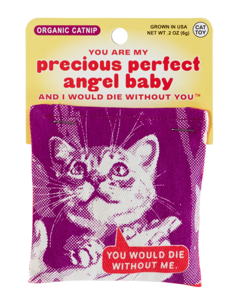 You are my precious perfect angel baby catnip cat toy pouch by Blue Q sold by Le Monkey House