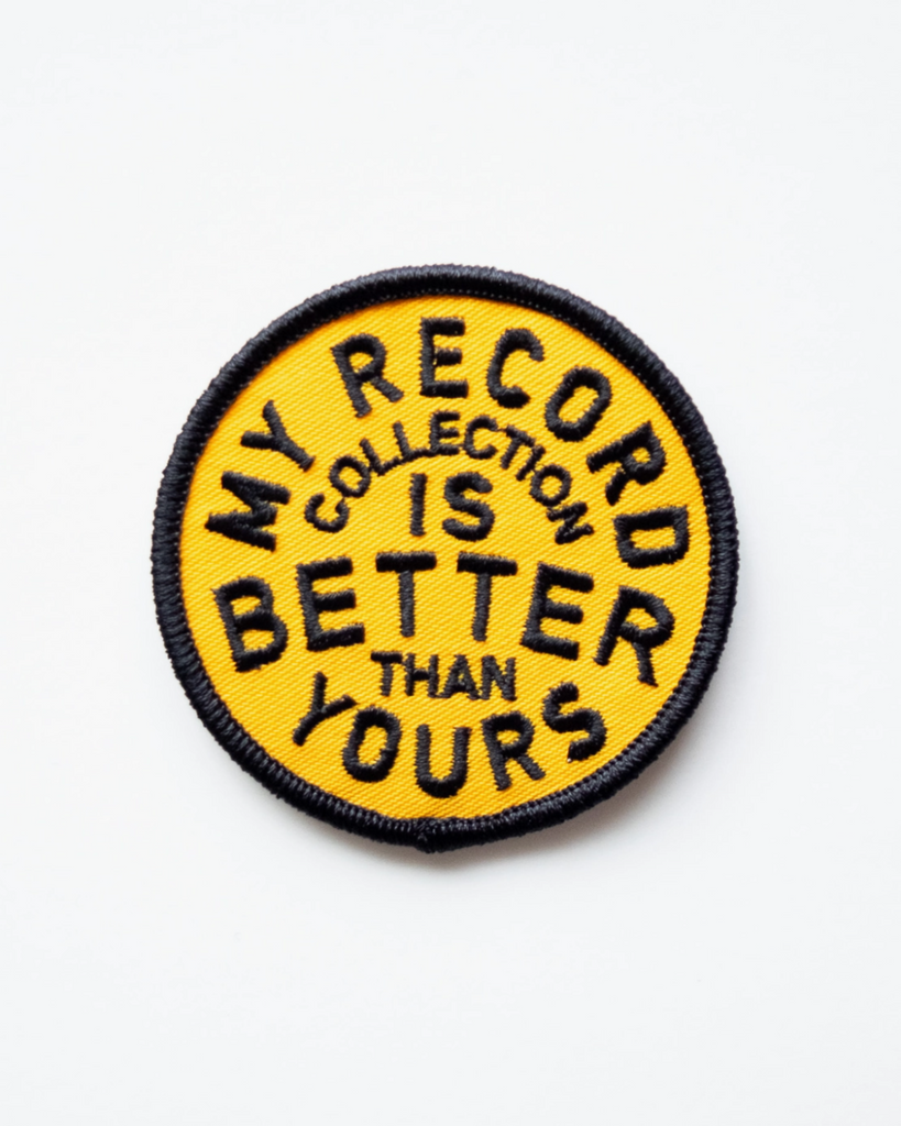 My record collection is better than yours iron on embroidered patch by Union Made sold by Le Monkey House