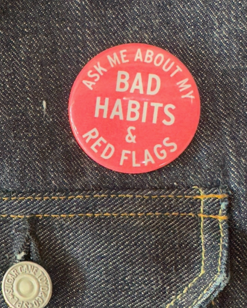 Bad habits and red flags button by World Famous Original sold by Le Monkey House