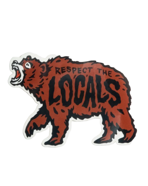 Respect the locals vinyl sticker, grizzly bear, Union Made, sold by Le Monkey House