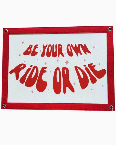 Be your own ride or die banner, wall art flag, by Fun Club sold by Le Monkey House