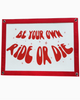 Be your own ride or die banner, wall art flag, by Fun Club sold by Le Monkey House