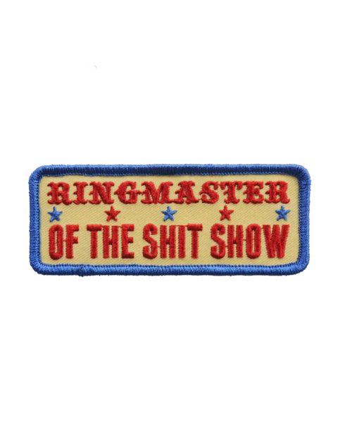 Ringmaster of the shit show embroidered iron on patch by Hot Leathers sold by Le Monkey House