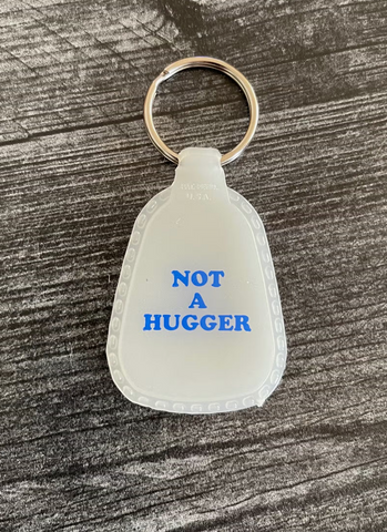 Not A Hugger Keychain