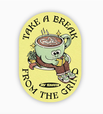 Break From The Grind Sticker