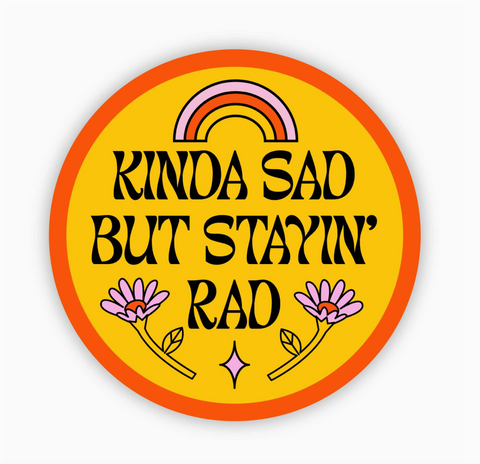 Sad But Rad Sticker