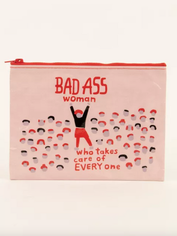 Bad ass woman who takes care of everyone zipper pouch by Blue Q Sold by Le Monkey House