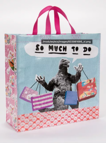 So much to do Gozilla shopper tote Shopping bag by Blue Q Sold by Le Monkey House