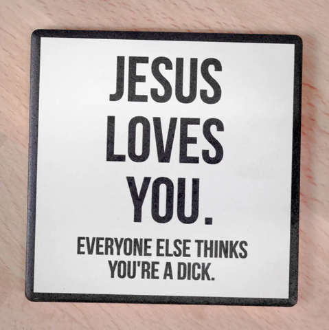 Jesus Loves You Coaster