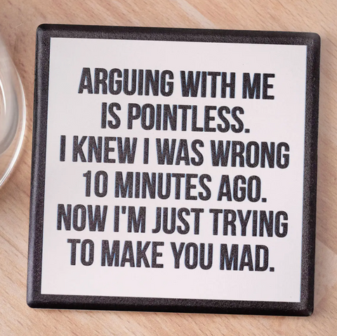 Arguing With Me Coaster