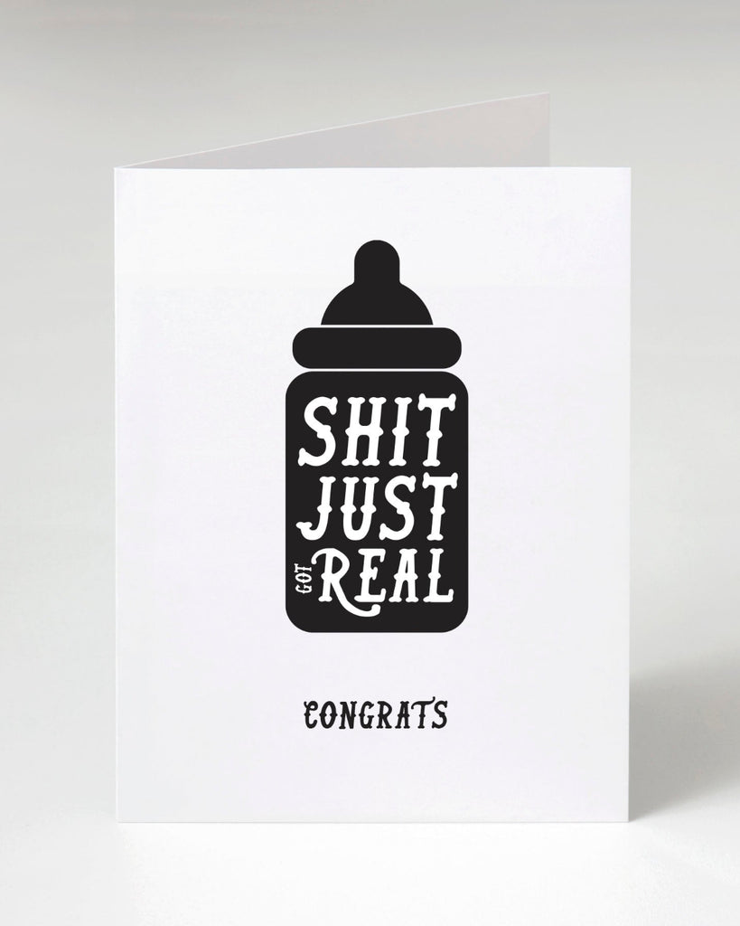 Shit just got real congrats baby greeting card designed printed and sold by Le Monkey House