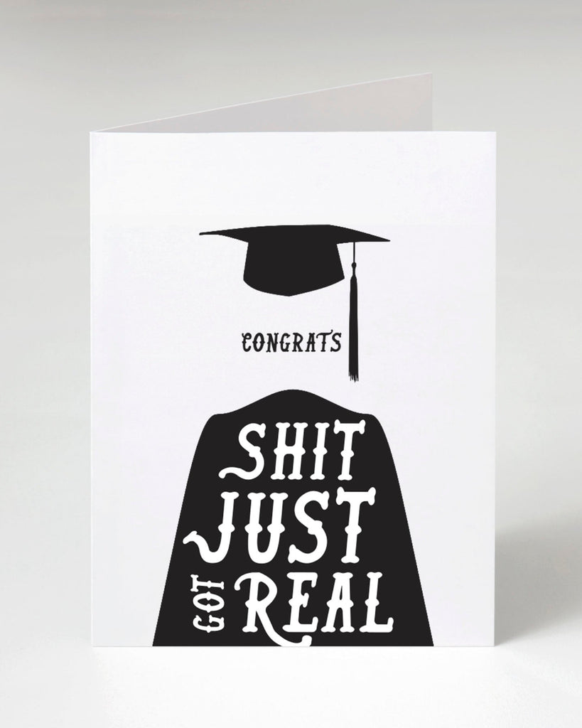 Shit got real cap and gown graduation greeting card designed printed and sold by Le Monkey House