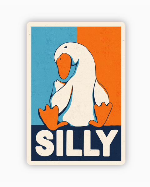 Silly goose campaign sticker for water bottles, laptops, coolers - weatherproof - by big Moods sold by Le Monkey House