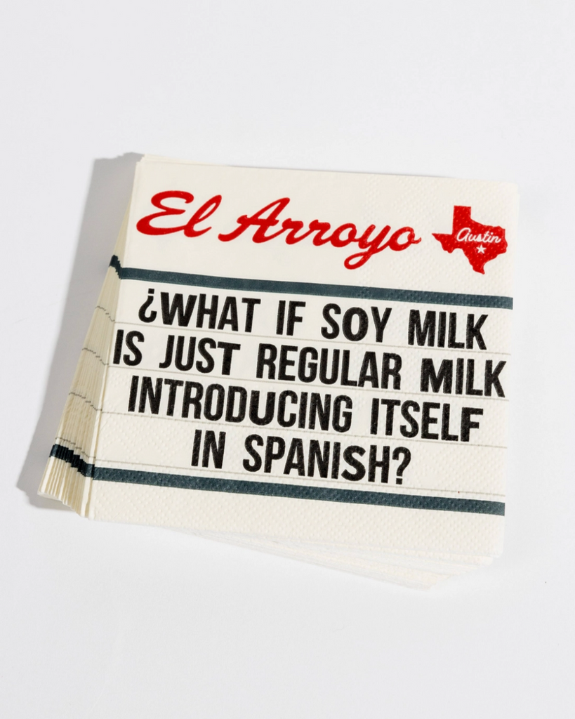 What if soy milk is just spanish regular milk? cocktail napkins by El Arroyo sold by Le Monkey House