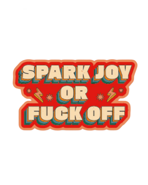 Spark joy or fuck off sticker by The Fun Club sold by Le Monkey House