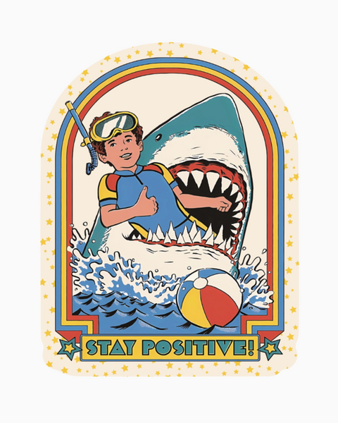 Stay positive shark attach, funny vinyl sticker by Juju & Moxie, sold by Le Monkey House