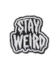 Stay Weird white and black embroidered iron on patch sold by Le Monkey House