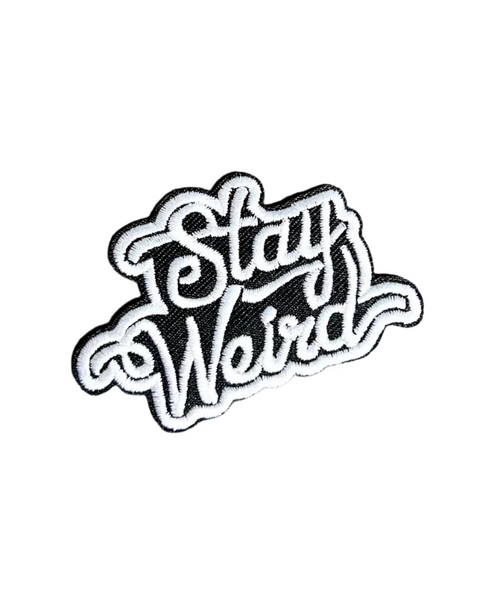 Stay weird script font patch embroidered iron patch sold by Le Monkey House