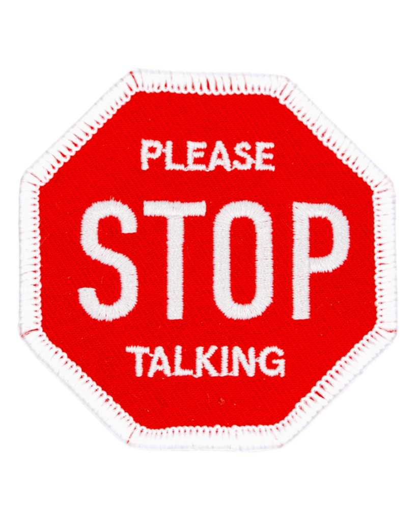 Please stop talking stop sign embroidered iron on patch by These are things sold by Le Monkey House