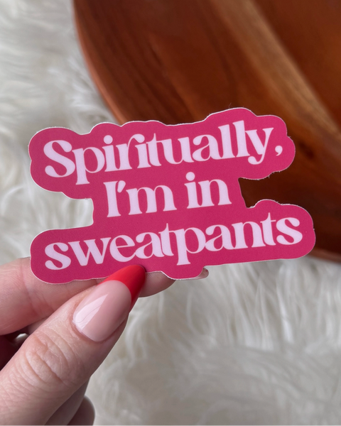 Spirtually I'm in sweatpants sticker by Big Moods sold by Le Monkey House