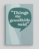 Things my grandkids said guided journal by Timeside sold by Le monkey House