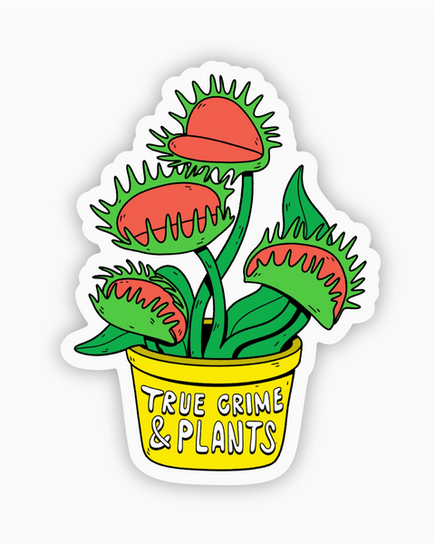 True Crime and Plants sticker for water bottles, laptops, coolers - weatherproof - by big Moods sold by Le Monkey House