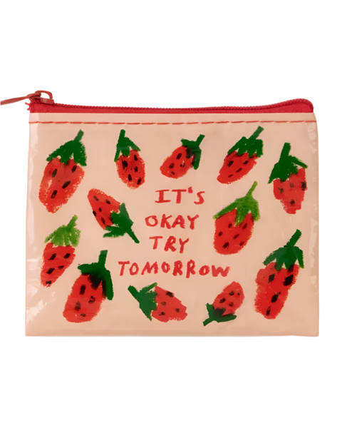 It's OK Try Tomorrow Strawberries Coin Purse Change Pouch by Blue Q Sold by Le Monkey House