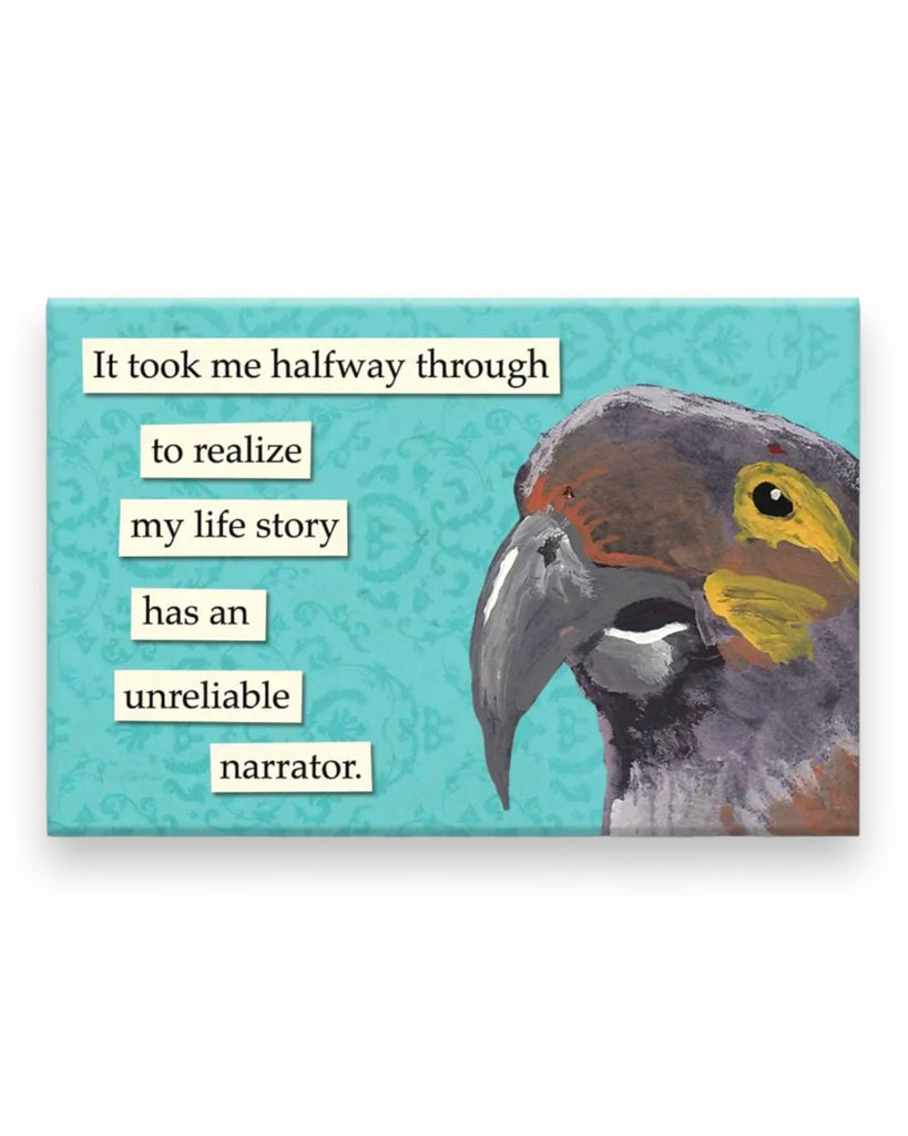 My life story had an unreliable narrator magnet by The Mincing Mockingbird sold by Le Monkey House