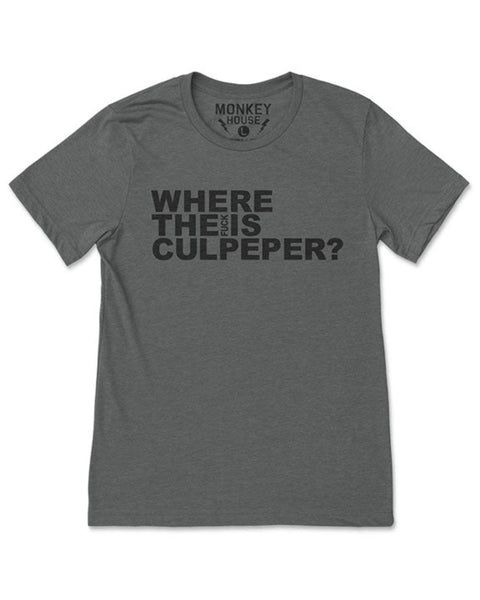 Where the fuck is Culpeper T Shirt, Small town Virginia, Printed and designed by Le Monkey House