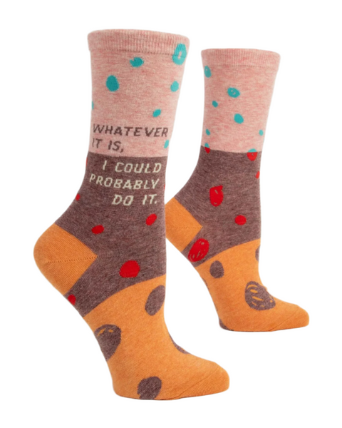 Whatever it is, I could probably do it women's crew socks by Blue Q sold by Le Monkey House