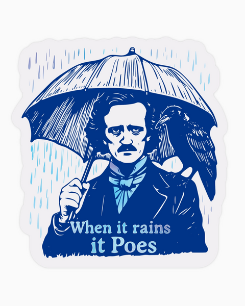 When it rains in poes sticker by Juju & Moxie sold by Le Monkey House