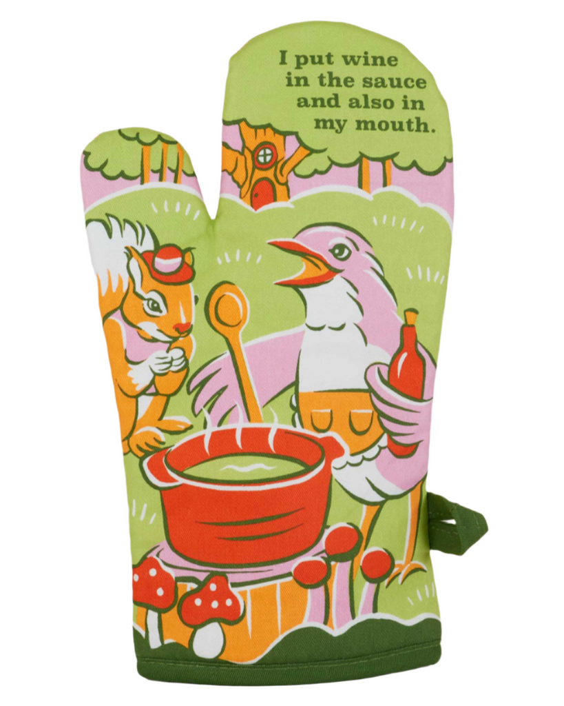 I put wine in the sauce and also in my mouth Oven Mitt by Blue Q sold by Le Monkey House