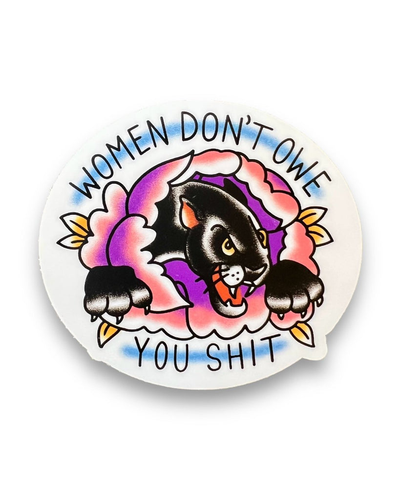 Women Don't Owe You Shit Panther Airbrushed Sticker by Big Moods, Sold by Le Monkey House